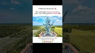World&rsquo;s Tallest Ganesha is NOT in India 🇹🇭 | 39m Bronze Wonder🙏 #ganesh #thailand #shorts #ancient