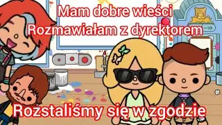 Mam dobre wieści😃Rozmawiałam z dyrektorem🎉 Rozstaliśmy się w zgodzie😊💔historyjki toca boca po polsku