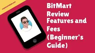 BitMart Review: Features and Fees (Beginners Guide)