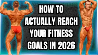 HOW TO ACTUALLY REACH YOUR FITNESS GOALS IN 2026