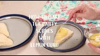 How to Make Tea Party Scones-  Full Length Tutorial