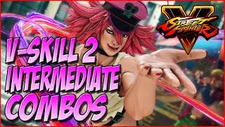 SFV: Poison Tips - V-Skill 2 Intermediate Combos