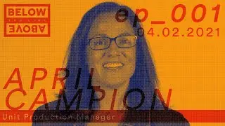 BTL/ATL - Ep. #001: April Campion - Unit Production Manager