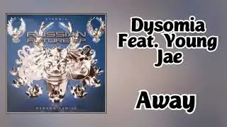 Dysomia - Away (Feat. Young Jae)