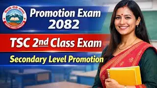 Secondary Level Second Class (Promotion) Examination 2082 | Teacher Service Commission MCQs Solution