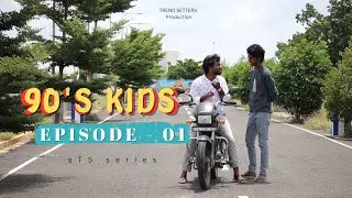 90s Kids | Episode  - 01 VIP | TS Series | Trend Setters Team |
