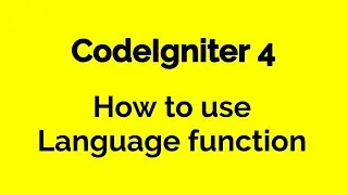 CodeIgniter 4 - How to use Language - Part 14