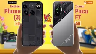 Nothing Phone 3 Vs Poco F7 | Full Comparison 🔥 Which One Is Best?