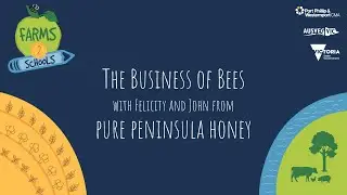 The Business of Bees with Pure Peninsula Honey | Farms2Schools