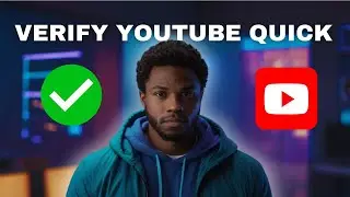 YouTube Account Verification Guide &ndash; Fast & Easy on Phone or PC