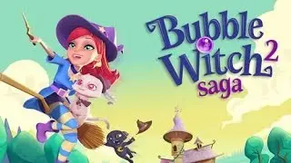 Bubble Witch 2 Gameplay Walkthrough [Tutorial Guide]