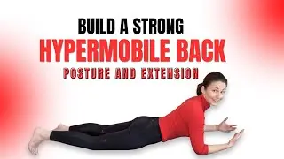 Build Better Posture for Your Hypermobile Back