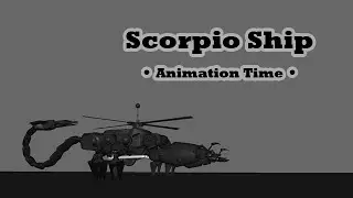 Scorpio Ship - Animation Time!
