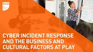 Cyber Incident Response and the Business and Cultural Factors at Play | BCS Information Security SG