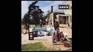 OASIS - BE HERE NOW / ORIGINAL FULL ALBUM