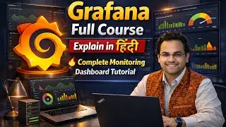 Grafana Full Course explain in Hindi | Complete Monitoring Dashboard Tutorial | DevOps Tutorial