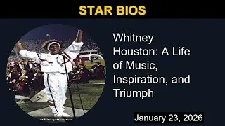 Whitney Houston: A Life of Music, Inspiration, and Triumph | Star Bios