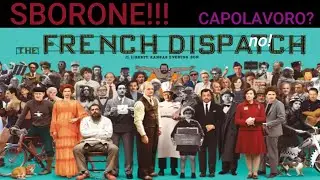 THE FRENCH DISPATCH recensione film