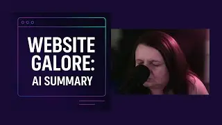 WEBSITE GALORE: AI SUMMARY