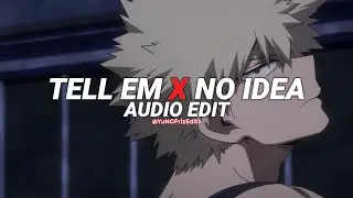 tell em x no idea - cochise, $not x don toliver [edit audio]