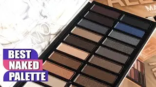 Naked Palette : Which are The Best  Naked Palettes in 2023?