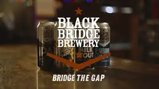 Bridge the Gap &ndash; Black Bridge Brewery