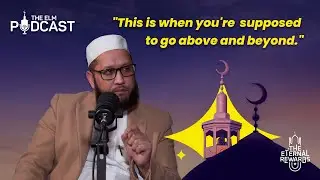 Maximising Ramadan's Final Nights with Shaykh Khidir Hussain | Ep.5 | The ELM Podcast