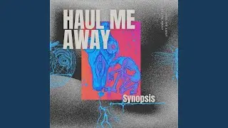 HAUL ME AWAY