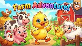 Duckling's Adventure &ndash; Part 24 Exploring the Farm