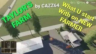 TAYLOR'S FARM 4x MAP OVERLOOK my first look at another CAZZ64 MAP FARMING SIMULATOR 19 PC NO TALKING