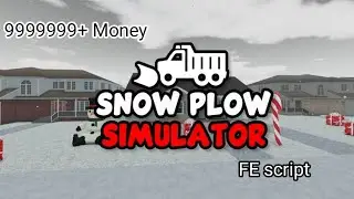 New script Infinite Money 🔥 for Snow Plow Simulator (hydrogen & Fluxus) FE✅