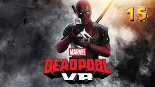 Deadpool VR (Deutsch) [Lets Play] [15] Deadpool allein Zuhaus 🏠