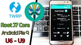 How To Root Samsung J7 Core SM-J701F U6 | U7 | U8 | U9 Android 9 Pie
