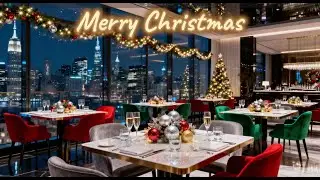 🍷 &ldquo;Elegant Christmas Lounge Music | Luxury Holiday Dining Experience