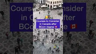 Courses to consider in Canada after BCOM 📚✅✨