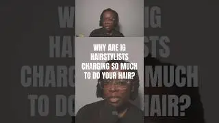 Why are IG hairstylists&rsquo; prices so high?🤔 #hairstylist #blackhairstylist #hairindustry #naturalhair