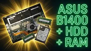Разборка и Upgrade/Модернизация ноутбука ASUS Expertbook B1 B1400CEA-EB3491 14E, добавляем HDD и ОЗУ