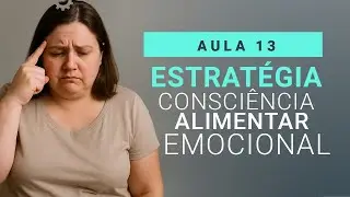 AULA 13 - Emagreça saindo do automático