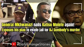 General Mkhwanazi nails Katiso Molefe again, exposes his plan to evade jail for DJ Sumbody's murder
