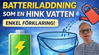 Batteriladdning som en hink vatten 💧 Enkel förklaring!