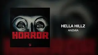 HELLA HILLZ - ANEMIA
