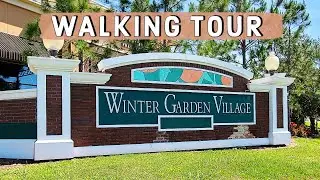 Winter Garden Village | Winter Garden, Florida | Walking Tour