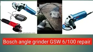 Bosch angle grinder GSW 6/100 repair Hand grinder repairing