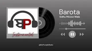 Barota - Sidhu Moose Wala - Instrumental
