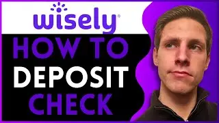How To Deposit A Check On Wisely Card (2025) | Easy & Fast