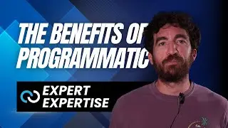 The Benefits of Programmatic Media | Expert Expertise