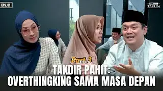 ADA SATU HAL YANG SERING KITA LEWATIN, PAS TAKDIR GA SESUAI YG DIMINTA EPS.01 (Part 3) | ANP TAKLIM
