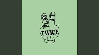 Play It Twice (jimmyallnite Remix)