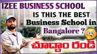 Izee Business School Bengaluru|| Is this the best College for MBA BBA and BCA in Bengaluru??🤔🏫🎓