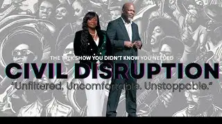 Civil Disruption w/ Tracye Whitfield & D.Moss